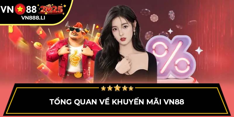 Tổng quan về khuyến mãi VN88