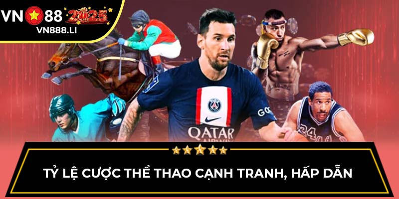 Tỷ lệ cược thể thao cạnh tranh, hấp dẫn 