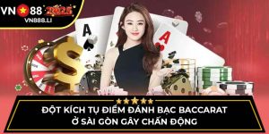 Đột Kích Tụ Điểm Đánh Bạc Baccarat Ở Sài Gòn Gây Chấn Động