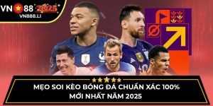 Mẹo Soi Kèo Bóng Đá Chuẩn Xác 100% Mới Nhất Năm 2025